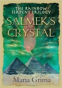 Salmek's Crystal - The Rainbow Serpent Trilogy